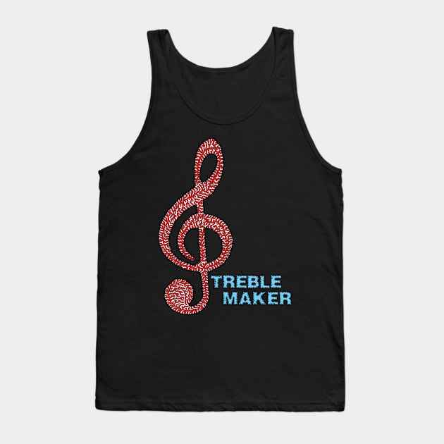 Treble Maker Tank Top by NightserFineArts